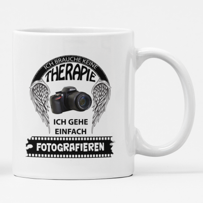 Tasse für Fotograf - Brauche keine Therapie