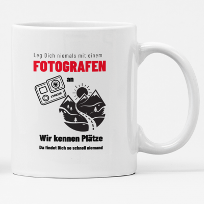 Tasse Fotograf: Leg dich nicht mit einem Fotografen an