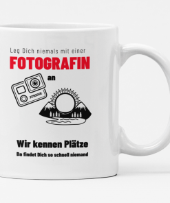 Tasse für Fotografin, leg dich nicht mit deinr Fotografin an