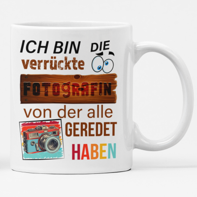 Fotograf Tasse Geschenk Spruch verrückte Fotografin